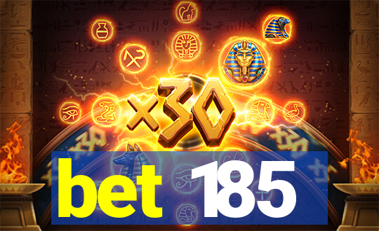 bet 185