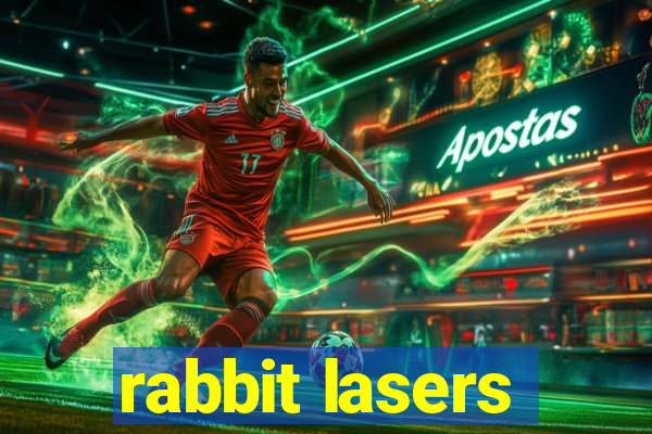 rabbit lasers