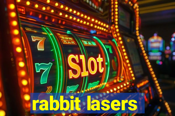 rabbit lasers