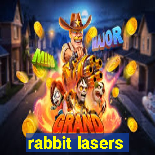 rabbit lasers