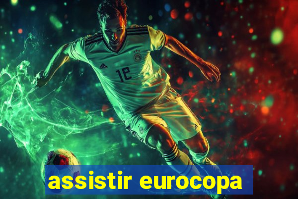 assistir eurocopa