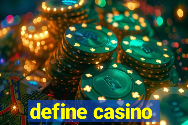 define casino