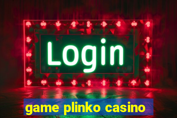 game plinko casino