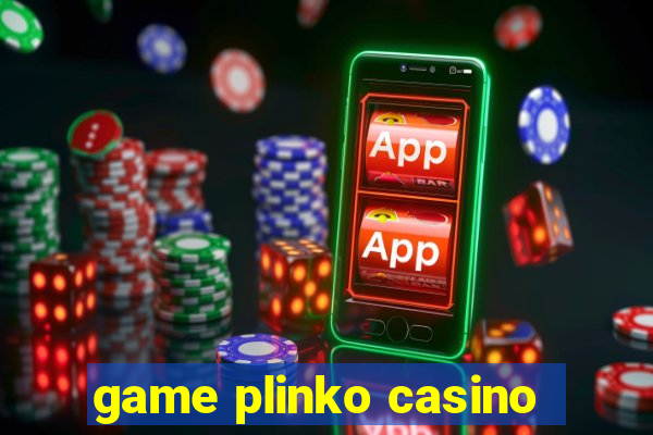 game plinko casino