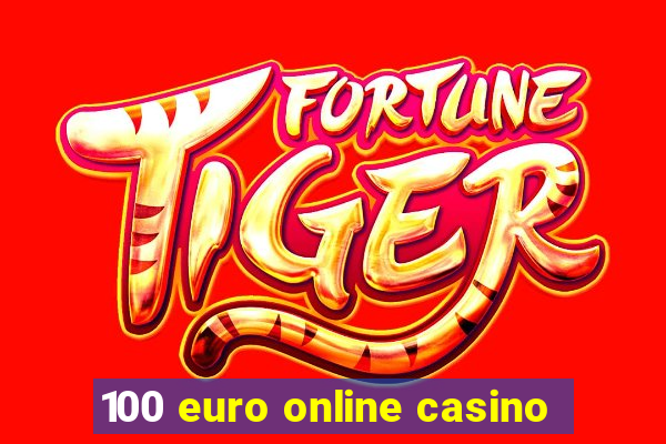 100 euro online casino