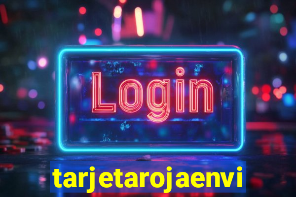 tarjetarojaenvivo