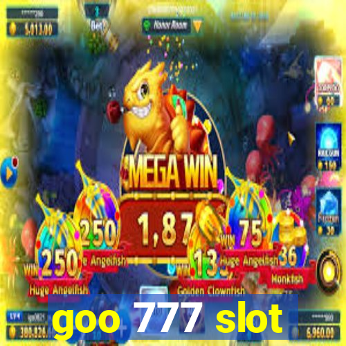 goo 777 slot