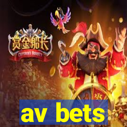 av bets