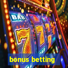 bonus betting