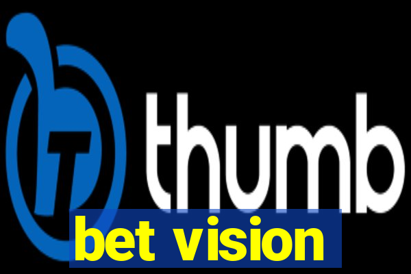 bet vision