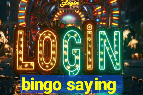 bingo saying