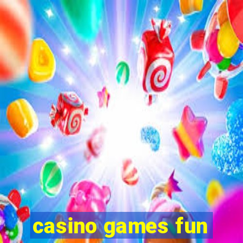 casino games fun