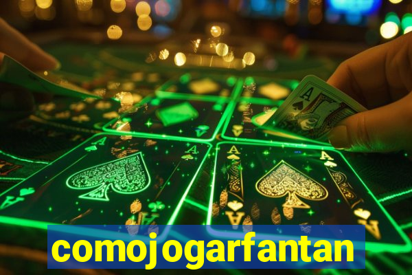 comojogarfantan