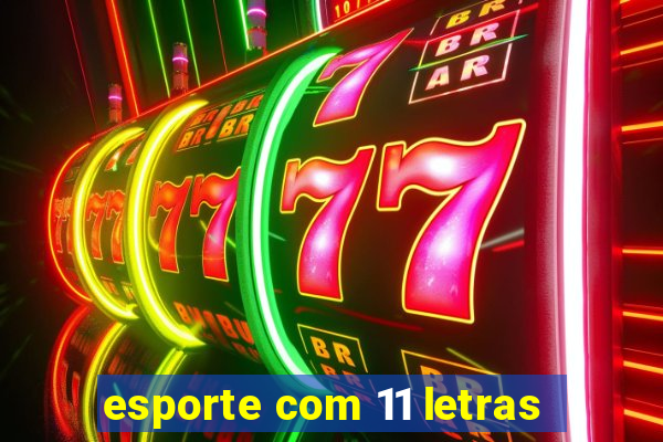 esporte com 11 letras