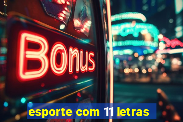 esporte com 11 letras