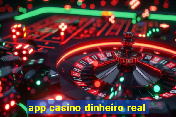 app casino dinheiro real