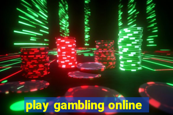 play gambling online