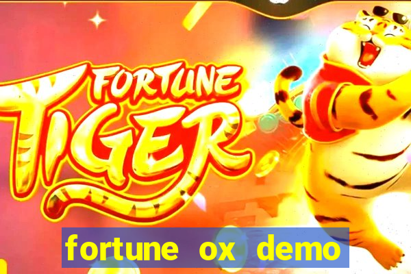 fortune ox demo grátis tigre