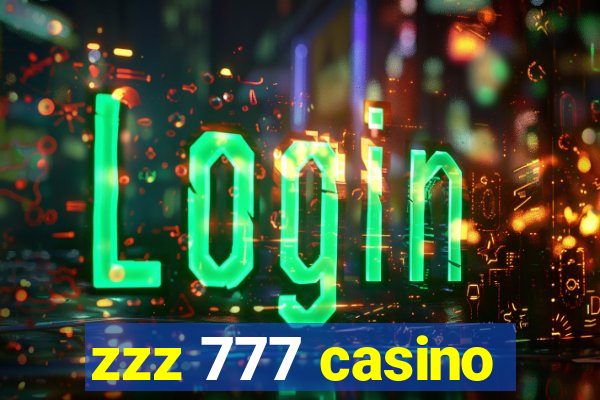 zzz 777 casino