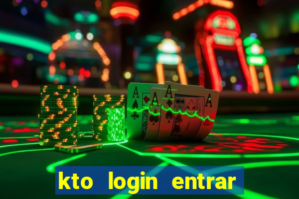 kto login entrar na minha conta