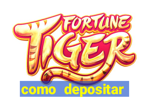 como depositar dinheiro no jogo do tigre