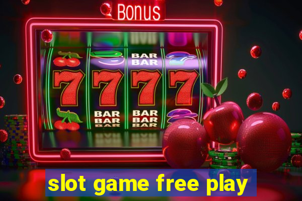 slot game free play