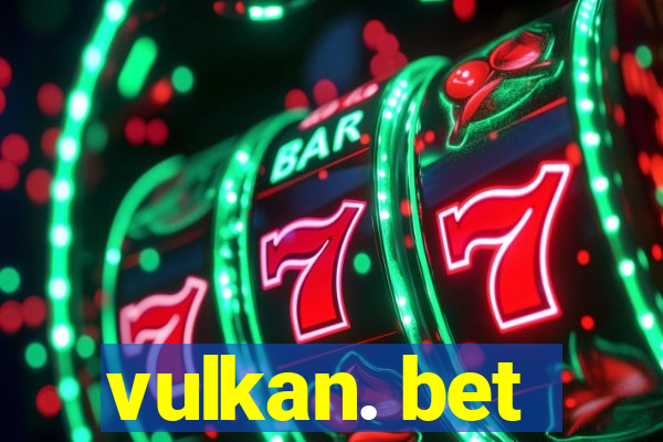 vulkan. bet