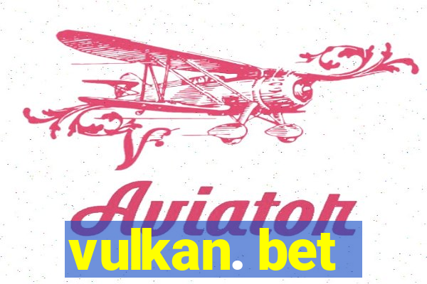 vulkan. bet