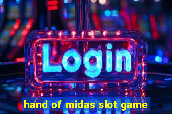 hand of midas slot game