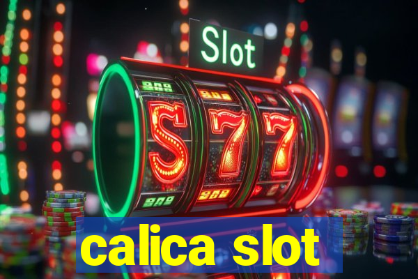 calica slot