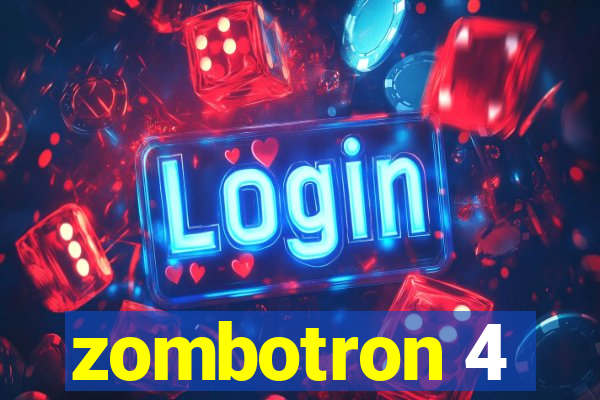 zombotron 4