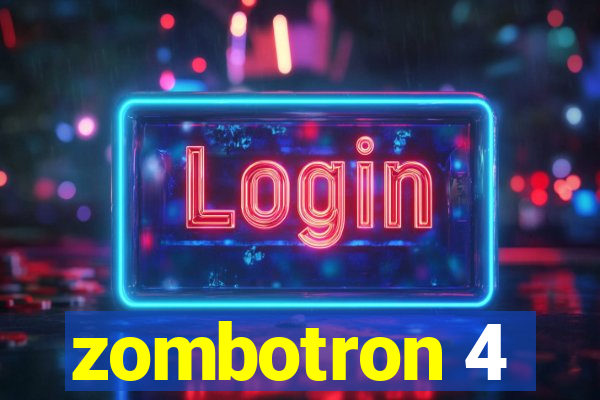 zombotron 4