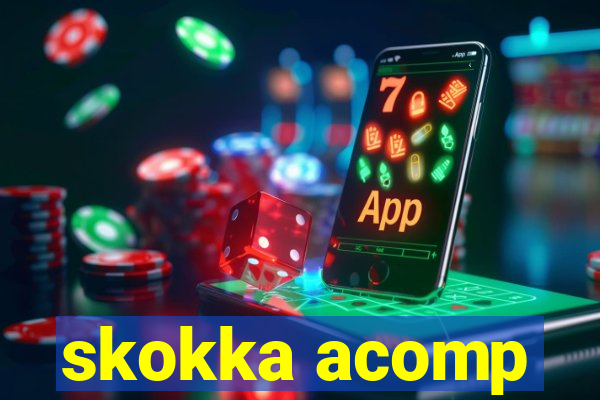 skokka acomp