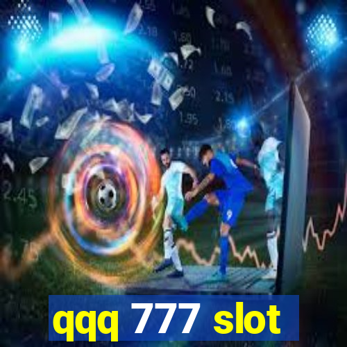 qqq 777 slot