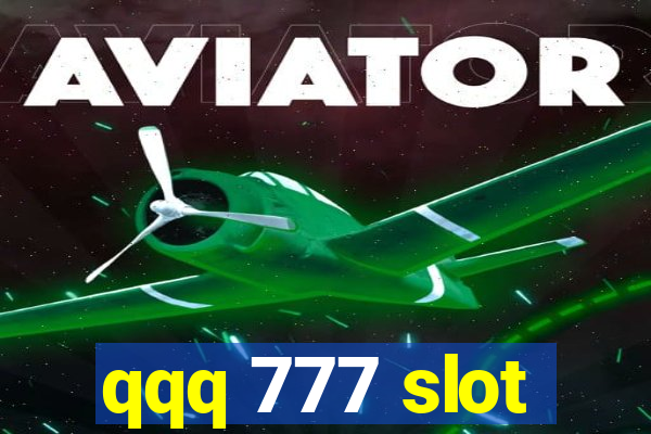 qqq 777 slot