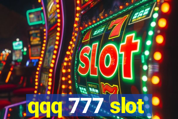 qqq 777 slot