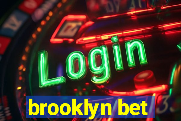 brooklyn bet