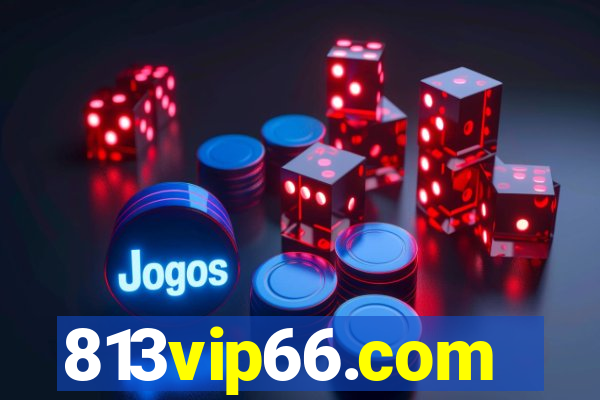 813vip66.com