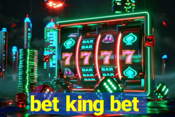 bet king bet