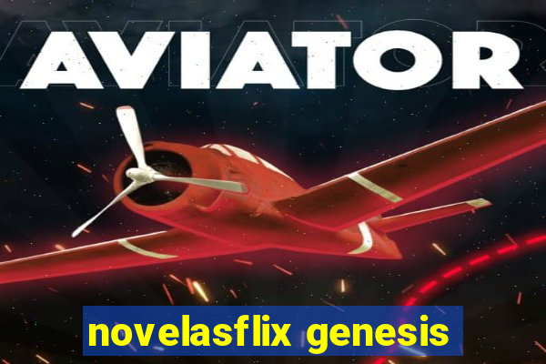 novelasflix genesis