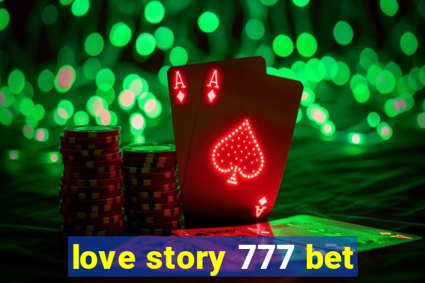 love story 777 bet