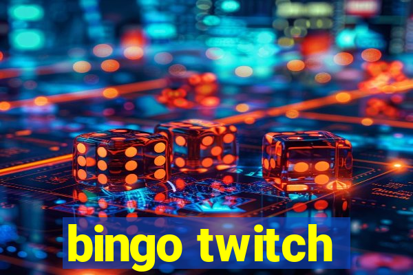 bingo twitch