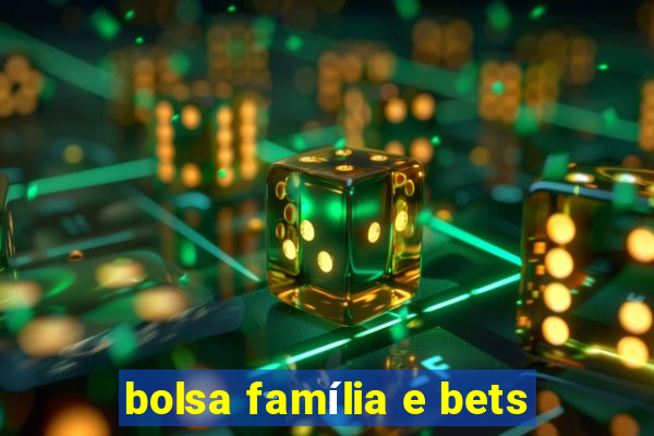 bolsa família e bets