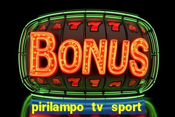 pirilampo tv sport tv 1