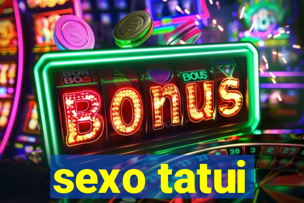 sexo tatui