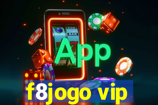 f8jogo vip