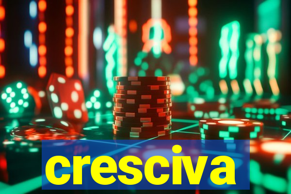 cresciva