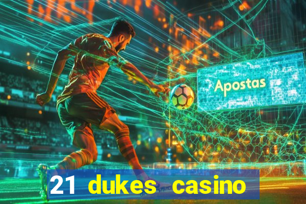 21 dukes casino free spins no deposit