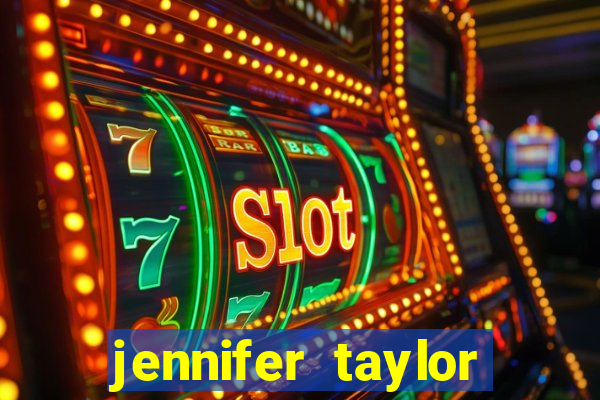 jennifer taylor paul taylor