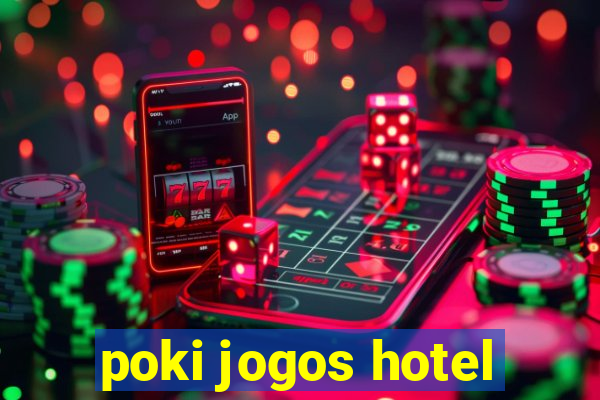 poki jogos hotel